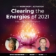 clearing the energies of 2021 live webinar by mia kafkios and tim whild
